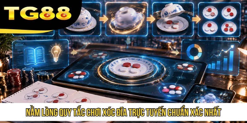 Nằm lòng quy tắc chơi Xóc Đĩa trực tuyến chuẩn xác nhất
