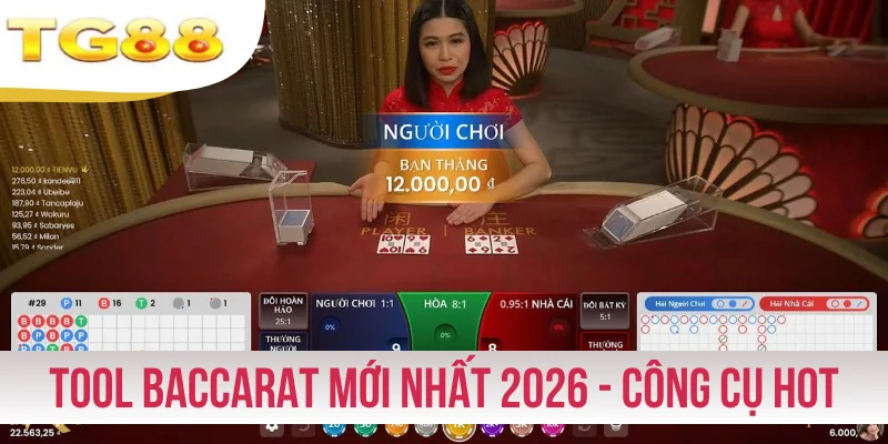 Tool Baccarat Mới Nhất 2026 - Tổng Hợp 3 Công Cụ Hot Nhất